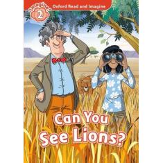 Imagem de Can You See Lions - Level 2 - Coleção Oxford Read and Imagine - Paul Shipton - 9780194722971