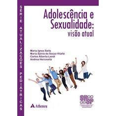 Imagem de Adolescência e Sexualidade - Visão Atual - Hercowitz, Andrea; Landi, Carlos Alberto; Saito, Maria Ignez; Vitalle, Maria Sylvia De Souza - 9788538806899