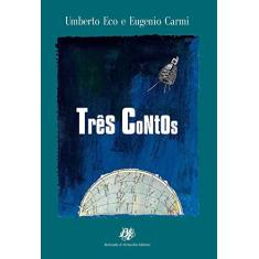 Imagem de Três Contos - Eco, Umberto; Carmi, Eugenio - 9788577230075