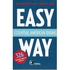 Imagem de Easy Way - Essential American Idioms - Igreja, José Roberto A.; Noble, Joe Bailey - 9788589533546