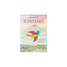 Imagem de O Pássaro - Michele Iacocca - 9788572088312