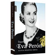 Imagem de Eva Perón - Alicia Dujovne Ortiz - 9788577994366