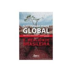 Imagem de Sustentabilidade Global e Realidade Brasileira - Regina Maria A. Fonseca Gadelha - 9788547315320