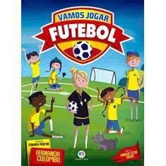 Imagem de Vamos Jogar Futebol - Fernanda Colombo - 9788538086208