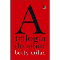 Imagem de A Trilogia do Amor - Milan, Betty - 9788501089113