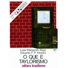 Imagem de O Que É Taylorismo - Col. Primeiros Passos - Rago, Luzia M. - 9788511011128