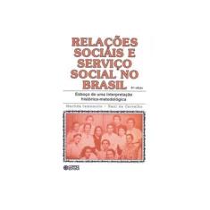 Imagem de Relações Sociais e Serviço Social No Brasil - 36ª Ed. 2011 - De Carvalho, Raul; Iamamoto, Marilda - 9788524917066