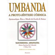 Imagem de Umbanda - A Proto-síntese Cósmica - Rivas Neto, Francisco - 9788531512353