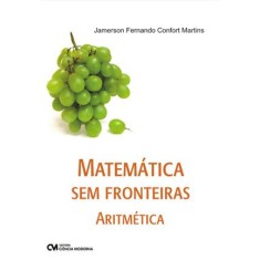 Imagem de Matemática Sem Fronteiras - Aritmética - F. C. Martins, Jamerson - 9788539900435