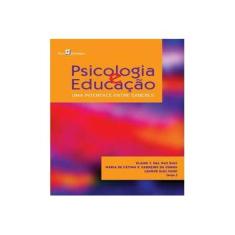 Imagem de Psicologia E Educação - Elaine Teresinha Dal Mas Dias; Renata   &nbsp,molina De Luna, Zilda Aparec - 9788581481500