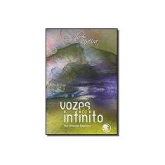 Imagem de Vozes do Infinito - Raul Teixeira - 9788583850076