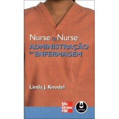 Imagem de Nurse To Nurse - Administração Em Enfermagem - J. Knodel, Linda - 9788580550337