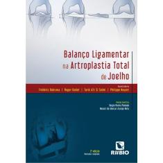 Imagem de Balanço Ligamentar na Artroplastia Total de Joelho - 2ª Ed. 2014 - Dubrana, Frédéric - 9788564956735