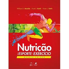 Imagem de Nutrição Para o Esporte e o Exercício - Katch, Frank I.; Mcardle, William D. - 9788527729734