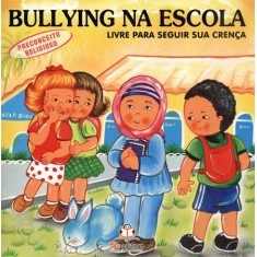 Imagem de Livre Para Seguir Sua Crença - Preconceito Religioso - Col. Bullying Na Escola - Klein, Cristina - 9788563732934