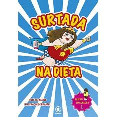 Imagem de Surtada na Dieta - Col. Quero Emagrece - Vol. 1 - Caramel; Neonb - 9788576165392