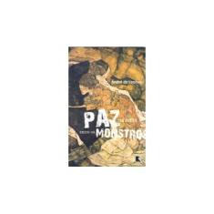 Imagem de Paz na Terra Entre os Monstros - De Leones, André - 9788501081193
