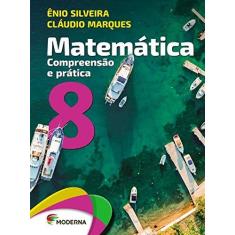 Matemática - Compreensão e prática - 8º ano - 6ª edição - Claudio & Ênio -  (versão BNCC) - Matemática - Compreensão e prática - 6ª edição