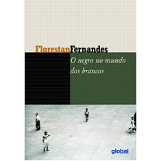 Imagem de Negro no Mundo dos Brancos, O - Florestan Fernandes - 9788526012301