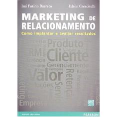 Imagem de Marketing de Relacionamento - Crescitelli, Edson; Barreto, Iná Futino - 9788581431840