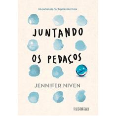 Imagem de Juntando Os Pedaços - Jennifer Niven; - 9788555340246