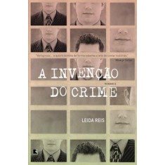 Imagem de A Invenção do Crime - Reis, Leida - 9788501088130