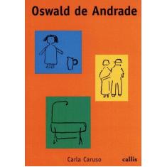 Imagem de Biografias Brasileiras - Oswald de Andrade - Nova Ortografia - Caruso, Carla - 9788574164793