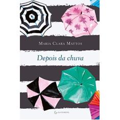 Imagem de Depois da Chuva - Mattos, Maria Clara - 9788582353639