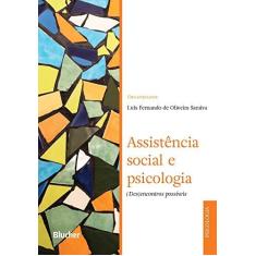 Imagem de Assistência Social e Psicologia: ( Des )encontros Possíveis - Luís Fernando De Oliveira Saraiva - 9788521211662