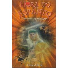 Imagem de Hora Do Espanto - O Soldado Fantasma - Edgar J. Hyde - 9788538032472