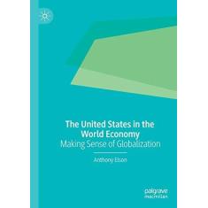 Imagem de The United States in the World Economy: Making Sense of Globalization