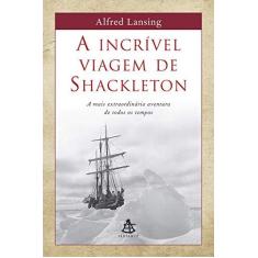 Imagem de Incrivel Viagem De Shackleton, A - Alfred Lansing - 9788575421383