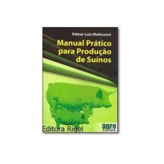 Imagem de Manual Prático Para Produção de Suínos - Capa Comum - 9788598934204
