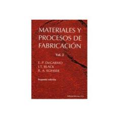 Imagem de Materiales Y Procesos De Fabricación - Vol. 2 - Degarmo, E. P. - 9788429148244