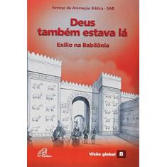 Imagem de Deus Também Estava Lá. Exílio na Babilônia - Vários Autores - 9788535634082