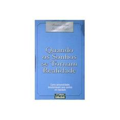 Imagem de Quando os Sonhos se Tornam Realidade - Rosana Beni, Luciano Szafir - 9788573123616