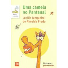 Imagem de Camela no Pantanal, Uma - Luc&#237;lia Junqueira De Almeida Prado - 9788541818117