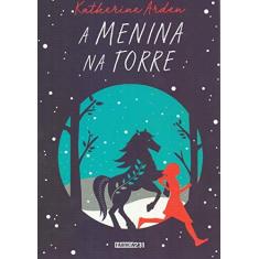 Imagem de A Menina na Torre - Katherine Arden - 9788595170568