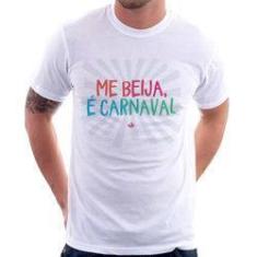 Imagem de Camiseta Me Beija, É Carnaval - Foca Na Moda