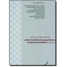 Imagem de Textos Fundamentais Sobre História da Arquitetura Moderna Brasileira - Parte 1 - Col. Rg Bolso Vol 1 - Guerra, Abilio - 9788588585225