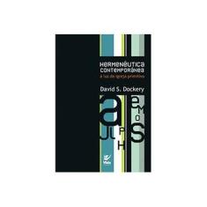 Imagem de Hermeneutica Contemporanea A Luz Da Igreja Primitiva - Capa Comum - 9788573679168