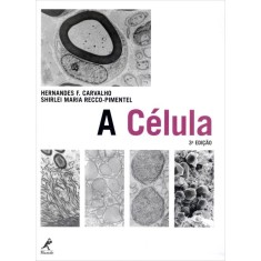 Imagem de A Célula - 3ª Ed. 2013 - Carvalho, Hernandes F. - 9788520434543