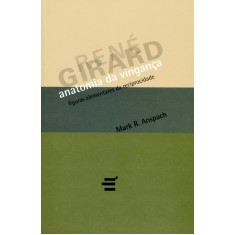 Imagem de Anatomia da Vingança - Figuras Elementares da Reciprocidade - Anspach, Mark R. - 9788580330953