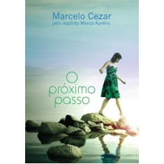 Imagem de O Próximo Passo - Cezar, Marcelo - 9788577221561