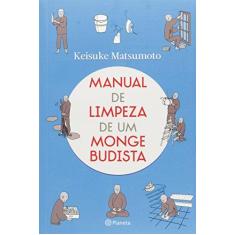 Imagem de Manual de Limpeza de Um Monge Budista - Matsumoto, Keisuke - 9788542205879