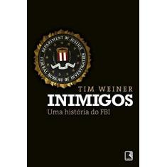 Imagem de Inimigos: Uma História Do FBI - Weiner, Tim - 9788501103093