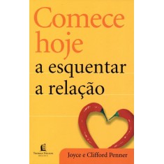 Imagem de Comece Hoje a Esquentar a Relação - Penner, Joyce E Clifford - 9788578602246