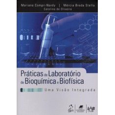 Imagem de Práticas De Laboratório De Bioquímica E Biofísica - Uma Visão Integrada - De Oliveira, Carolina - 9788527715386