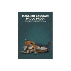 Imagem de Ocidente sem Utopias - Massimo Cacciari - 9788592649265