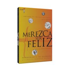 Imagem de Merezca Ser Feliz - Superando Las Ilusiones Del Orgullo - Série Armonia Interior - Oliveira, Wanderley S. De - 9788563365187